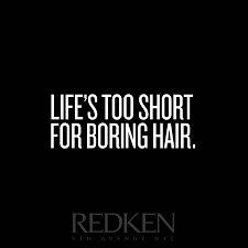 Life S Too Short For Boring Hair Hair Color Quotes Hair Stylist Life Hair Quotes