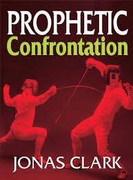 Prophetic Ministry And Prophetic Confrontations Dealing With False Prophets Prophecy And The Spirit Of Error Kindle Edition By Clark Jonas Religion Spirituality Kindle Ebooks Amazon Com