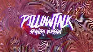 PILLOWTALK (Spanish Version) - (Originally by ZAYN) - YouTube