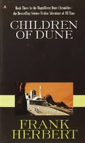 Two books later, it was not as good as it was at the beginning, so i took a break. Children Of Dune Dune Chronicles 3 By Frank Herbert