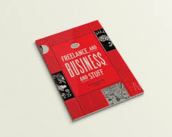Freelance And Business And Stuff A Guide For Creatives A Freelance Business Book About Starting Your Own Busin Freelance Business Business Books Freelance