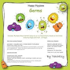 Germs Cover Happy Hygiene Eylf Outcome 3 2 Children Take Increasing Responsibility For Their Own Health And P Germs Lessons Kindergarten Lesson Plans Hygiene