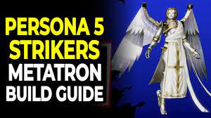 Metatron & Dominion Bless Build - Full Fusion Guide | Persona 5 Strikers -  YouTube