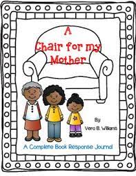 a chair for my mother by vera b williams a complete book journal book response friendly letter writing book journal