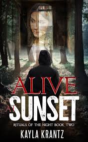 Alive at Sunset (Rituals of the Night, #2) by Kayla Krantz | Goodreads