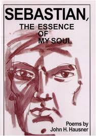 Sebastian, Essence Of My Soul: John H. Hausner: 9781603881449: Amazon.com:  Books