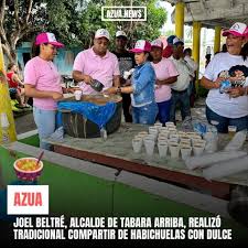 Joel Beltré, alcalde de Tabara Arriba, realizó tradicional compartir de  habichuelas con dulce. Azua News: El periódico de todos los azuanos.  Elevando a lo más alto el orgullo azuano. Correo para denuncias: