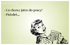 Znalezione obrazy dla zapytania praca memy