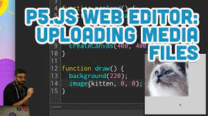 This is the currently selected item. P5 Js Web Editor Uploading Media Files P5 Js Tutorial Youtube