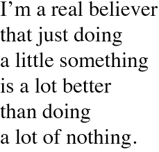 Small acts of kindness and little things in life everyday have immense contribution to your future success. Truism Of The Day 08 Stella Mccartney Inspirational Words True Words Words Of Wisdom