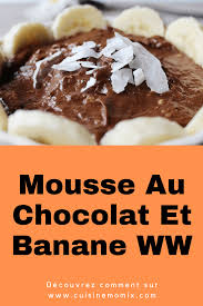 Mousse Au Chocolat Et Banane Ww En 2020 Mousse Au Chocolat Mousse Au Chocolat Legere Dessert Gourmand