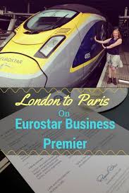 Eurostar Business Premier Review London To Paris In E320 Style Eurostar Travel London