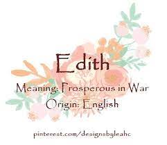 Baby Girl Name Edith Meaning Prosperous In War Origin English Nicknames Edie Www Pin Girl Names With Meaning Baby Girl Names Vintage Baby Names
