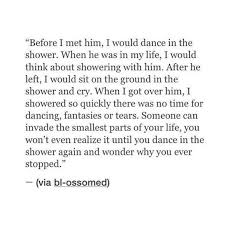 Pin By Brianna Macmahon On Quoted Dancing In The Shower Love Yourself Quotes Quotes