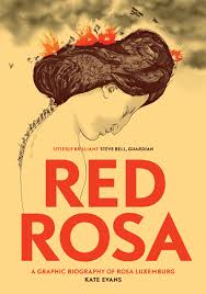 Rosa luxemburg ist ein biopic aus dem jahr 1986 von margarethe von trotta mit barbara sukowa, regina lemnitz und winfried glatzeder. Red Rosa A Graphic Biography Of Rosa Luxemburg Amazon It Evans Kate Buhle Paul Libri In Altre Lingue