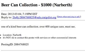 Hide this posting restore restore this posting. The 1 000 Beer Can Collection And Other Local Craigslist Sales Narberth Pa Patch