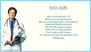 Patch adams (1998) starring robin williams and monica potter based on the book gesundheit: Best Patch Adams Quotes Quotesgram