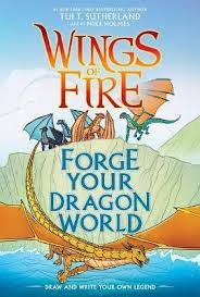 One will have the power of wings of fire. Forge Your Dragon World A Wings Of Fire Creative Guide Tui T Sutherland 9781338634778