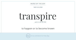 Word Of The Day Transpire Word Of The Day Uncommon Words Words