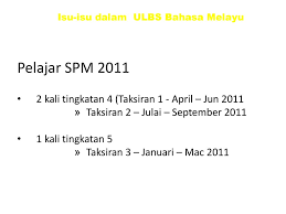 1 1 4 jam jangan buka kertas soalan ini sehingga diberitahu kertas soalan ini mengandungi halaman bercetak 1. Isu Isu Ulbs Bahasa Melayu Ppt Download
