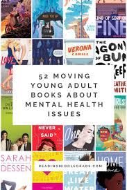 Mental health issues could be extremely dangerous. 52 Best Young Adult Ya Books About Mental Illness
