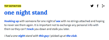 Definition of one night stand we use the phrase to refer to the sexual encounter as well as to the person with whom we have it. One Night Stand Definition Illasopa