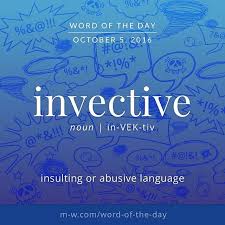 Do You Know The Meaning Of English Word Invective Have A Look Englishvocabulary Learnenglish English Words Weird Words Uncommon Words