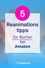 Dieser rang wird von einem algorithmus errechnet. Buchmarketing Blog Fur Selbstverleger Und Verlagsautoren 5 Reanimations Tipps Fur Bucher Bei Amazon