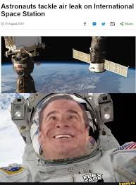 Astronauts Tackle Air Leak On International Space Station Ifunny Flex Tape Memes Stupid Funny Memes Funny Relatable Memes