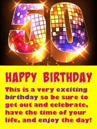 So why not make it a happy memory and celebrate with her. Exciting Day Happy 50th Birthday Card Birthday Greeting Cards By Davia