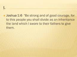 Joshua 1:6-9 #J3 Joshua Series May 27, 2012 A Sermon With A Memorial Day  Twist. - Ppt Download