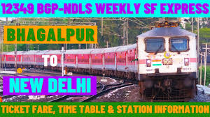 12349 | Bhagalpur to New Delhi | Weekly Superfast Express | Ticket Fare,  Time Table & Station Info…