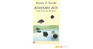 Más libros de la colección yoga, zen, orientalismo. Budismo Zen Sabiduria Perenne Amazon Es Suzuki Daisetz T Suzuki Humphreys Christmas Lopez Tobajas Agustin Libros
