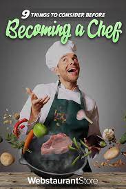 9 Things To Consider Before Becoming A Chef Becoming A Chef Chef Cooking Chef