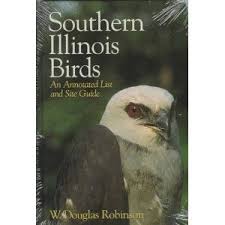Birds Of Southern Illinois Southern Illinois Birds An Annotated List And Site Guide Southern Illinois Illinois Walking In Nature
