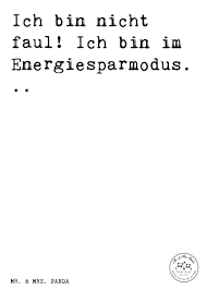 Spruch Ich Bin Nicht Faul Ich Bin Im Energiesparmodus Spruche Zitat Zitate Lustig Weise Arbeit Beru Spruche Zum Abschied Kollegen Spruche Weisheiten