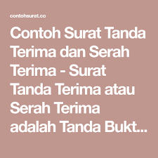 Contoh Surat Tanda Terima Dan Serah Terima Surat Tanda Terima Atau Serah Terima Adalah Tanda Bukti Bahwa Telah Diserahkan Dokumen Uang Tanda Surat Menyerah