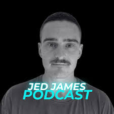 Jed James Podcast