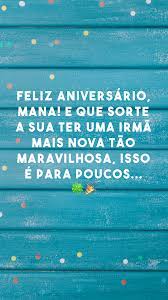 50 Frases De Aniversario Para Irma Mais Velha Com Amor E Admiracao Linda mensagem de feliz aniversário para emocionar a sua irmã, quando ela ler, parabéns minha irmã que deus te abençoe. mais velha