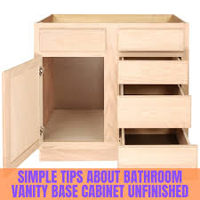 Cupboards in a toilet may be built to match the current style of any house. All About Bathroom Vanity Base Cabinet Unfinished