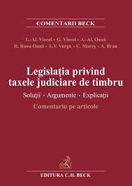 Reglementari, plata, facilitati, valoare, modalitai de plata, scutiri, restituiri si alte informatii utile. Legislatia Privind Taxele Judiciare De Timbru Beckshop