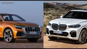 New Audi Q8 2019 Vs New Bmw X5 2019 New Bmw Bmw X5 Bmw