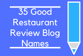 Check spelling or type a new query. 35 Good Restaurant Review Blog Names Brandongaille Com