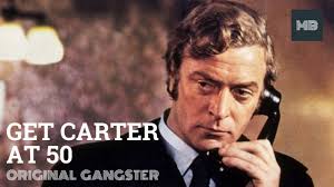 Get Carter at 50: Original Gangster