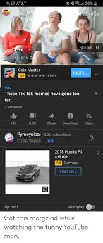 Coin master (hot ) : í1l1 30 ì„ 957 At T Coin Master Visit Advertiser Skip Ads Ad 1 Of 2016 Coin Master Install Ad Free Ad These Tik Tok Memes Have Gone Too Far 16m Views E Share
