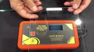 Automatic tin detector is a device able to detect autonomously the presence of the tin side or the air side of float glass sheets. Exclusive Edtm S Tin Side Detector And Reflex Multi Coating Detector Youtube