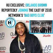 Orlando Brown to join Bad Boys Club : rBadGirlsClub