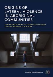Pdf Origins Of Lateral Violence In Aboriginal Communities A Preliminary Study Of Student To Student Abuse In Residential Schools