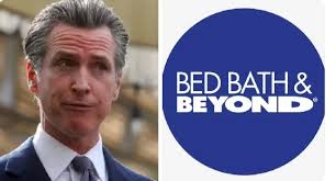 Newsom response to Bed Bath & Beyond CEO announcing they won't open any  stores in California: "Like most Americans, we thought Bed, Bath & Beyond  no longer existed -- after their bankruptcy