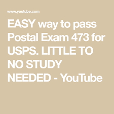 Easy Way To Pass Postal Exam 473 For Usps Little To No Study Needed Youtube Study Postal